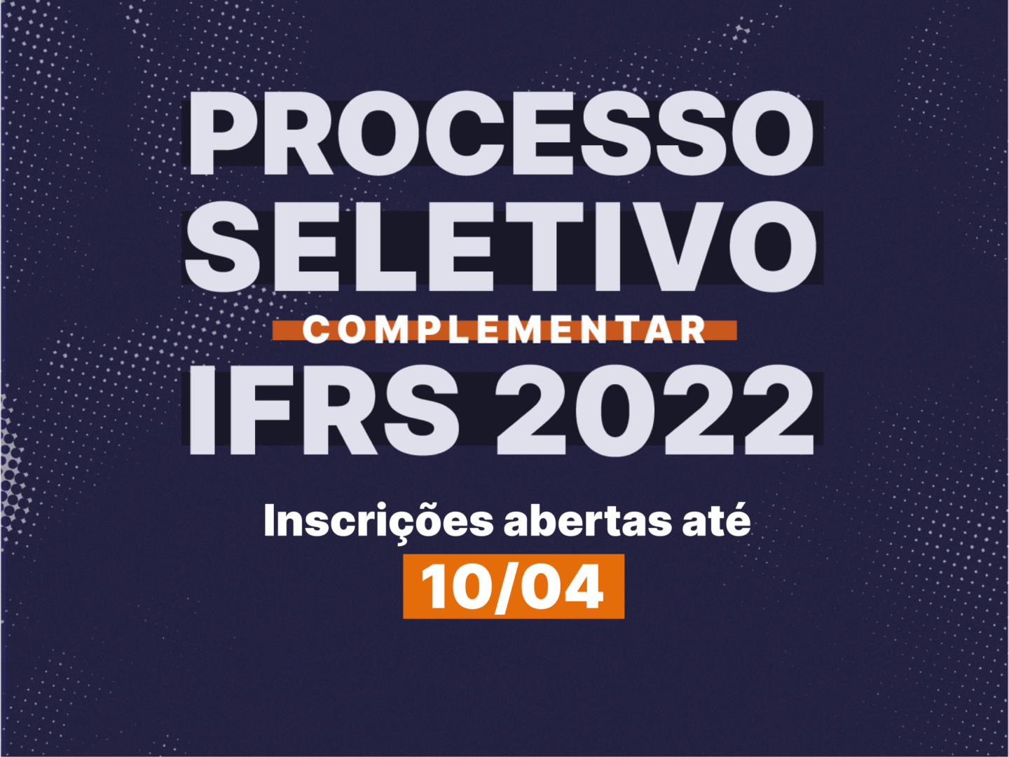 Processo Seletivo - Vagas remanescentes 2024