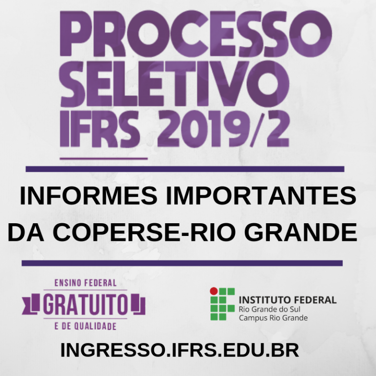 INFORMATIVOS SOBRE O PROCESSO SELETIVO 2019/2 - Campus Rio Grande