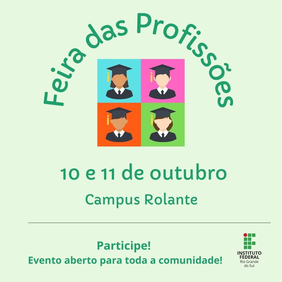 Feira das Profissões do Campus Rolante ocorre nos dias 10 e 11 de outubro -  Campus Rolante