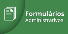 Acesse os Formulários Administrativos