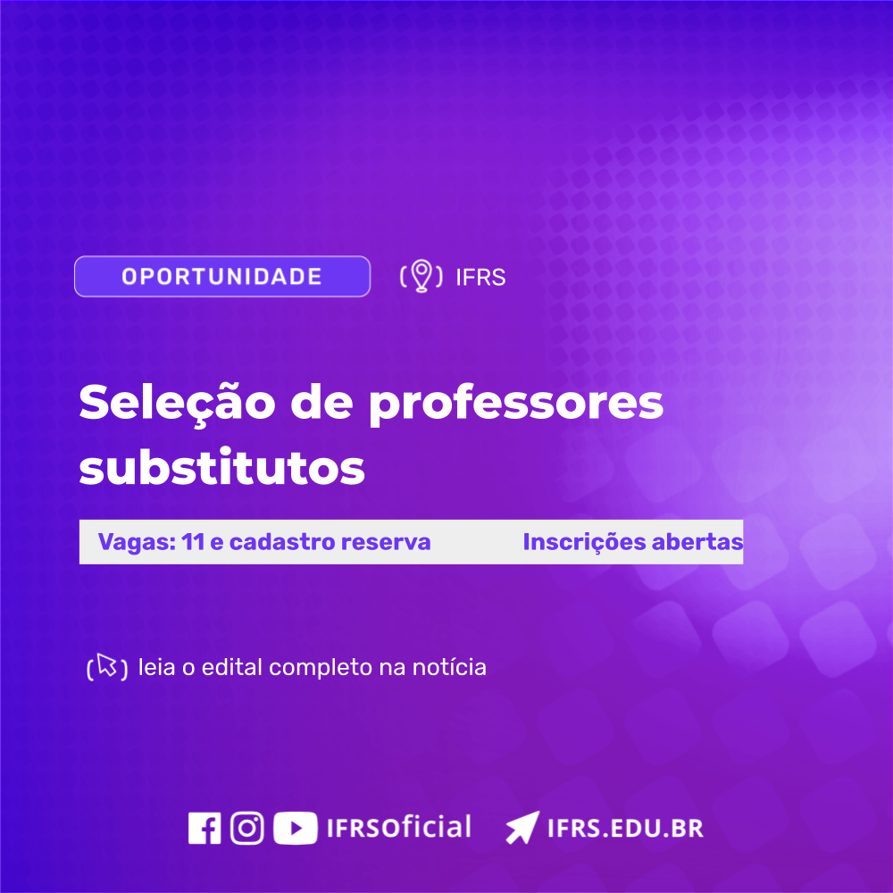 Cinco Campi Do Ifrs Estão Com Inscrições Abertas Para Professor Substituto Instituto Federal