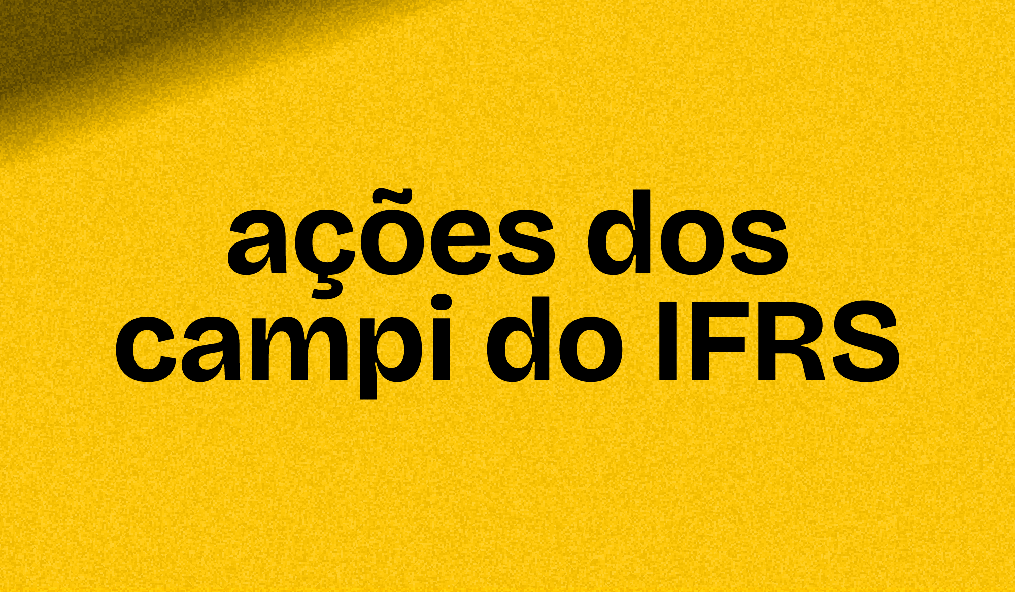 Ações dos campi do IFRS