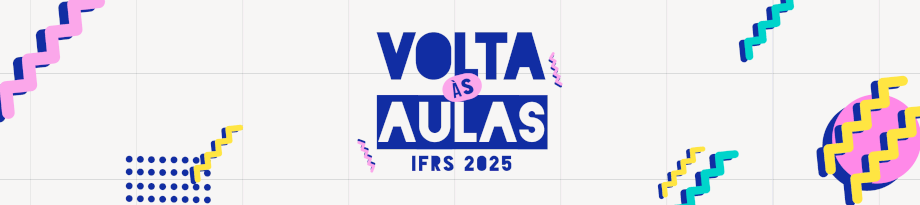 Volta às aulas IFRS 2025