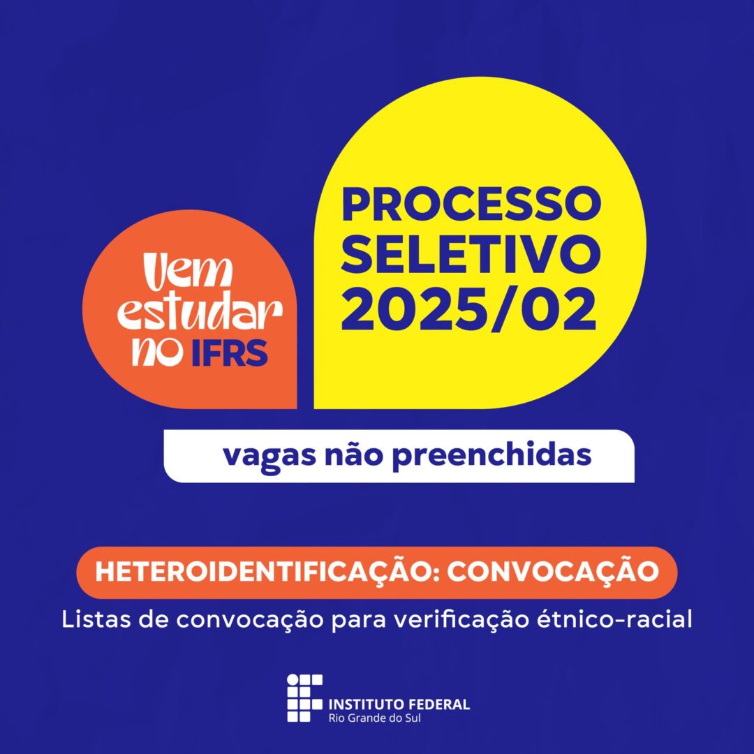 Card com fundo azul anuncia o Processo Seletivo 2025/02 do IFRS, com chamada para vagas não preenchidas e convocação para heteroidentificação.