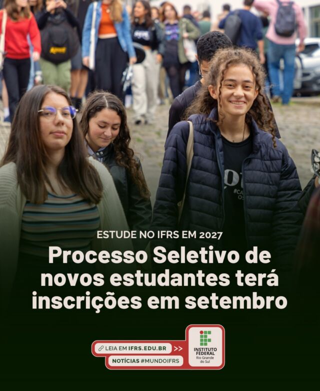 A partir de 30 de setembro de 2026, estar&atilde;o abertas as inscri&ccedil;&otilde;es do Processo Seletivo 2027/1 do IFRS de novos estudantes. 

O edital (documento que traz o regramento do Processo Seletivo) e o site oficial v&atilde;o estar no ar em breve. Fique atento &agrave;s redes do IFRSOficial e dos campi do seu interesse. 

S&atilde;o diversos cursos t&eacute;cnicos e superiores em 19 campi no Estado! 

O IFRS &eacute; uma institui&ccedil;&atilde;o p&uacute;blica, portanto n&atilde;o h&aacute; mensalidades para estudar. 

A inscri&ccedil;&atilde;o no Processo Seletivo tem uma taxa. &Eacute; poss&iacute;vel solicitar a gratuidade desta taxa no momento da inscri&ccedil;&atilde;o. O regramento estar&aacute; no edital, em breve.

📝 NA AGENDA:

📅 Inscri&ccedil;&otilde;es: de 30 de setembro a
19 de outubro de 2026

📅 &Uacute;ltimo dia para pagamento da taxa: 21 de outubro de 2026

📅 Homologa&ccedil;&atilde;o dos inscritos: 29 de outubro de 2026

📅 Prova: 06 de dezembro de 2026

📅 Sorteio P&uacute;blico: 10 de dezembro de 2026

#EstudeNoIFRS #ProcessoSeletivo #MundoIFRS #2027