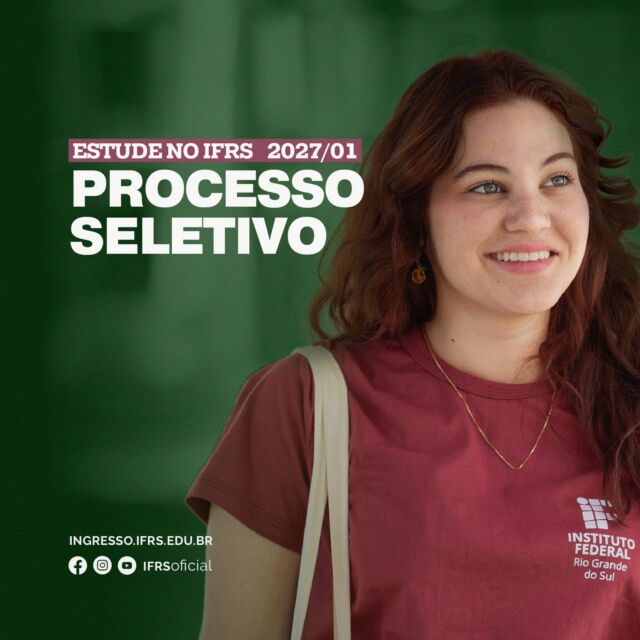 📣 Quer estudar no IFRS em 2027?! Est&aacute; no ar o site do Processo Seletivo do IFRS. 

🖊 Agora, est&atilde;o divulgados todos os cursos com vagas dispon&iacute;veis! 

💻 ingresso.ifrs.edu.br (link na bio)

🗓️ Fique atento &agrave;s datas: 
Publica&ccedil;&atilde;o do Edital: 30/09
Inscri&ccedil;&otilde;es: 30/9 at&eacute; 19/10
Pagamento da taxa: at&eacute; 21/10
Homologa&ccedil;&atilde;o de inscritos: 29/10
Divulga&ccedil;&atilde;o dos Locais de Prova: 27/11
Aplica&ccedil;&atilde;o da Prova: 06/12
Sorteio P&uacute;blico: 10/12
Lista de classificados: 05/01

Em 2027, vem fazer parte do #MundoIFRS!